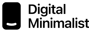 Digital Minimalist